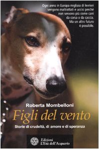 Figli del vento. Storie di crudeltà, di amore e di speranza Figli del vento. Storie di crudeltà, di amore e di speranza