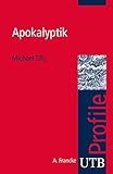 Apokalyptik (utb Profile, Band 3651) by Michael Tilly