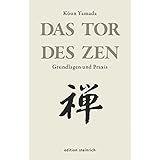 Das Tor des Zen: Grundlagen und Praxis