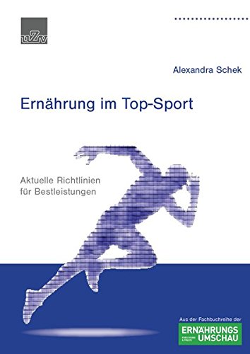Download Ernährung im Top-Sport: Aktuelle Richtlinien für Bestleistungen Download Ernährung im Top-Sport: Aktuelle Richtlinien für Bestleistungen