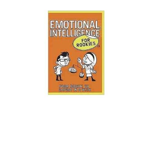 (Emotional Intelligence for Rookies: From Rookie to Professional in a Week * *) By Andrea Bacon (Author) Paperback on (Sep , 2011)