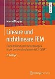 Lineare und nichtlineare FEM: Eine Einführung mit Anwendungen in der Umformsimulation mit LS-DYNA® by 