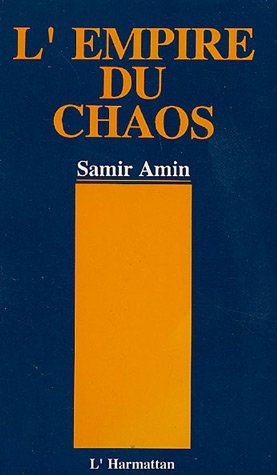 L'Empire du chaos. La nouvelle mondialisation capitaliste L'Empire du chaos. La nouvelle mondialisation capitaliste