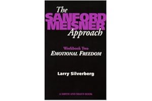 The Sanford Meisner Approach Workbook Two: Emotional Freedom