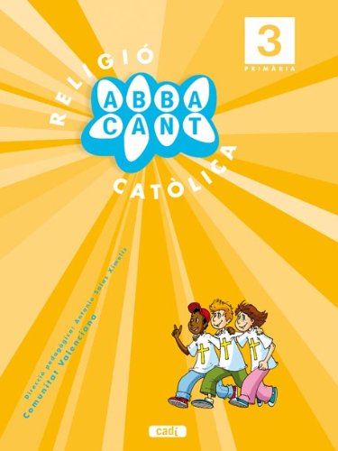 Religió Catòlica Abbacant 3 Primària Comunitat Valenciana (Projecte Abbacant)
