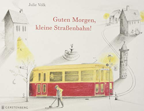 Guten Morgen, kleine Straßenbahn!