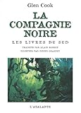 Image de La Compagnie Noire : Les livres du Sud : Jeux d'ombres ; Rêves d'acier ; La pointe d'argent