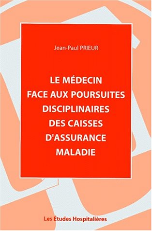 Download Le médecin face aux poursuites disciplinaires des caisses d'assurance maladie Download Le médecin face aux poursuites disciplinaires des caisses d'assurance maladie