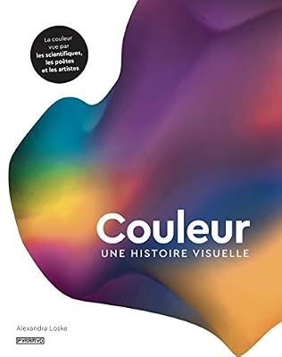 Couleur : une Histoire Visuelle - la Couleur Vue par les Sci