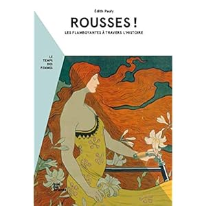 Rousses ! : Les flamboyantes à travers l'histoire