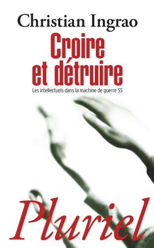 Télécharger Croire et détruire: Les intellectuels dans la machine de guerre SS PDF Fichier Télécharger Croire et détruire: Les intellectuels dans la machine de guerre SS PDF Fichier