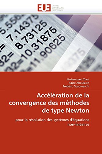 Acc l ration de la Convergence Des M thodes de Type Newton (Omn.Univ.Europ.)