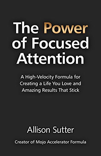 The Power of Focused Attention