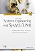 Systems Engineering mit SysML/UML: Anforderungen, Analyse, Architektur. Mit einem Geleitwort von Richard Mark Soley by Tim Weilkiens, Richard M Soley