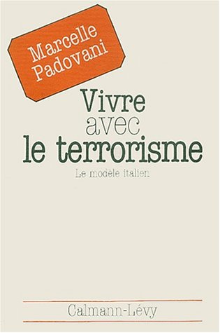 Download Vivre avec le terrorisme. : Le modèle italien Download Vivre avec le terrorisme. : Le modèle italien