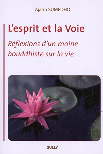 Télécharger L'esprit et la Voie : Réflexions d'un moine bouddhiste sur la vie Livre eBook France