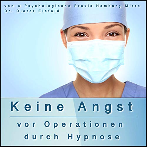 Preisvergleich Produktbild Keine Angst vor Operationen durch Hypnose.
