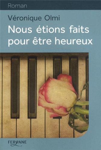 couverture de : Nous étions faits pour être heureux