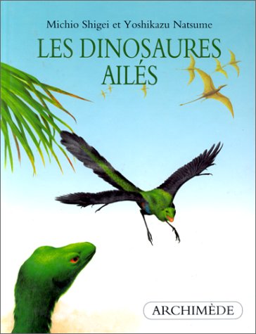 Dinosaures ailés (Les )