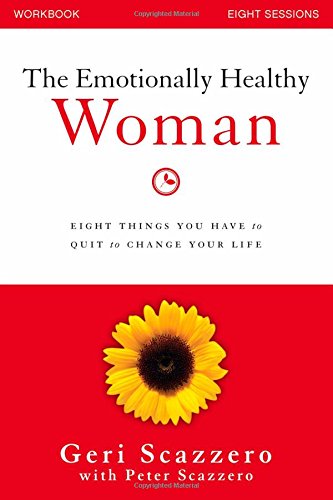 Book's Cover ofThe Emotionally Healthy Woman Eight Things You Have to Quit to Change Your Life