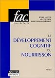 Image de LE DEVELOPPEMENT COGNITIF DU NOURRISSON. Tome 2