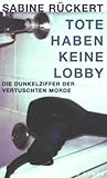 Image de Tote haben keine Lobby. Die Dunkelziffer der vertuschten Morde