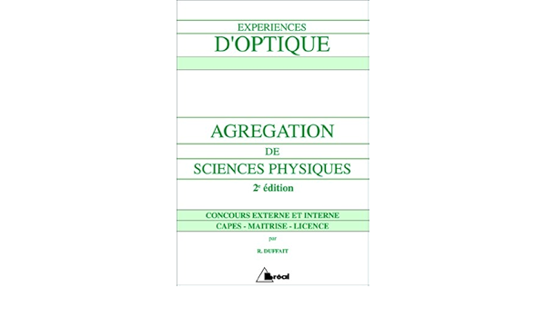Amazon Fr Experiences D Optique Agregation De Sciences Physiques Roger Duffait Livres