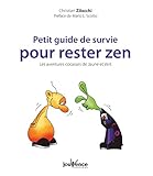 Petit guide de survie pour rester zen : Les aventures cocasses de Jaune et Vert