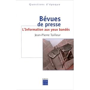 Bévues de presse : L'Information aux yeux bandés Livre en Ligne - Telecharger Ebook