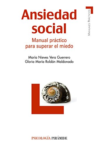 Download Ansiedad social: Manual práctico para superar el miedo (Manuales Prácticos) Download Ansiedad social: Manual práctico para superar el miedo (Manuales Prácticos)