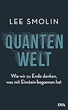 Quantenwelt: Wie wir zu Ende denken, was mit Einstein begonnen hat by 