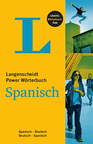 Langenscheidt Power Wörterbuch Spanisch - Buch und App: Spanisch-Deutsch/Deutsch-Spanisch (Langenscheidt Power Wörterbücher)