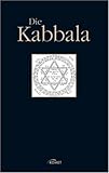 Die Kabbala: Eine Textauswahl mit Einleitung, Bibliografie und Lexikon by 