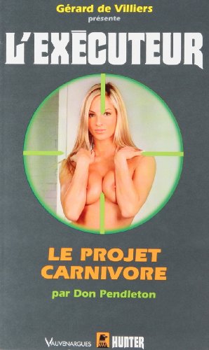 L'Executeur 267 : Le projet carnivore
