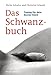Das Schwanzbuch: Tuning für dein bestes Stück by 