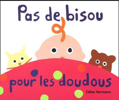 <a href="/node/7573">Pas de bisou pour les doudous</a>