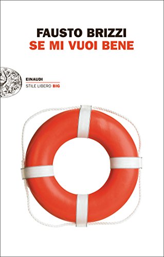 Download Se mi vuoi bene (Einaudi. Stile libero big) Download Se mi vuoi bene (Einaudi. Stile libero big)