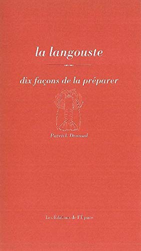 La Langouste, dix façons de la préparer La Langouste, dix façons de la préparer