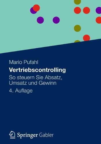 Download Vertriebscontrolling: So Steuern Sie Absatz, Umsatz und Gewinn (German Edition) Download Vertriebscontrolling: So Steuern Sie Absatz, Umsatz und Gewinn (German Edition)
