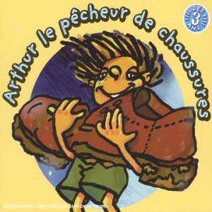 couverture de : Arthur le p&ecirc;cheur dr chaussures
