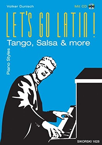 Download Let's Go Latin!: Tango, Salsa & More, Piano Styles, mit Audio-CD (Klangbeispiele) Download Let's Go Latin!: Tango, Salsa & More, Piano Styles, mit Audio-CD (Klangbeispiele)