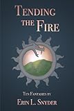 Image de Tending the Fire (English Edition)