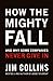 How The Mighty Fall: And Why Some Companies Never Give In (Good to Great, Band 4) by 