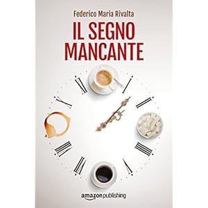 Il segno mancante (Riccardo Ranieri Vol. 3) Il segno mancante (Riccardo Ranieri Vol. 3)