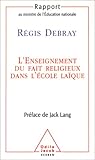 L'Enseignement du fait religieux dans l'école laïque: Coédition Odile Jacob-CNDP