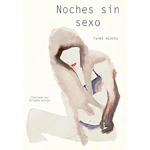 Noches sin sexo: Microrrelatos ilustrados