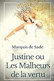 Justine ou Les Malheurs de la vertu (texte intégral): édition de 1791 by Marquis de Sade