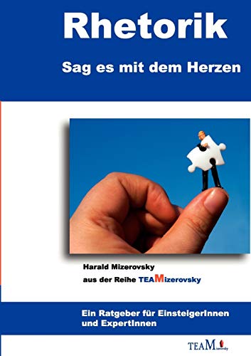 Rhetorik: Sag es mit dem Herzen