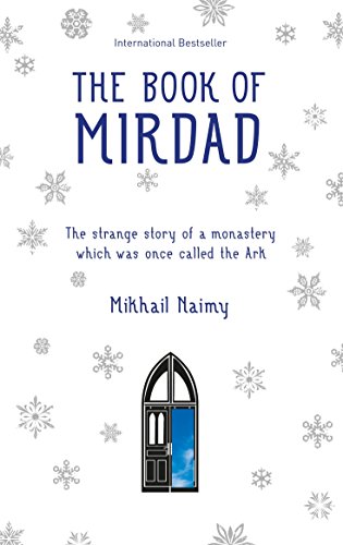 Télécharger The Book of Mirdad: The strange story of a monastery which was once called The Ark livre En ligne