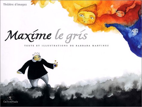 Maxime le gris : Kamishibaï : théâtre d'images
